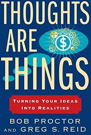 Bob Proctor - Thoughts Are Things: Turning Your Ideas Into Realities (Think and Grow Rich) - Preis vom 09.10.2026 07:28:09 h