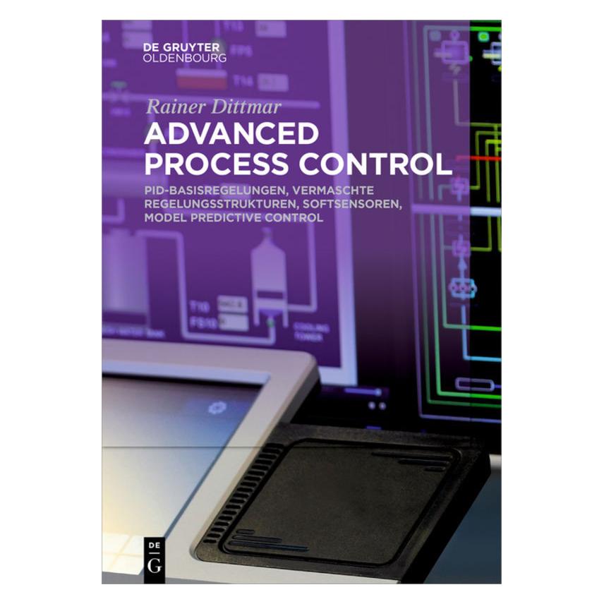 De Gruyter Advanced Process Control (Deutsch, Softcover, Rainer Dittmar) (35120348)