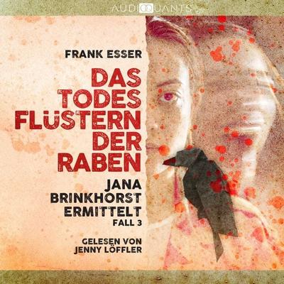 Das Todesflüstern der Raben - Frank Esser, Audio, 4260507189479