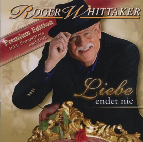 Roger Whittaker - Liebe Endet Nie/Premium Edition - Preis vom 09.10.2026 07:28:09 h