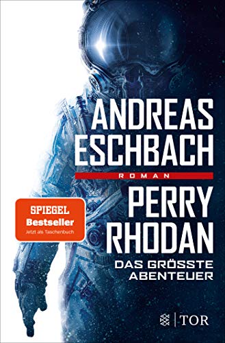 Andreas Eschbach - Perry Rhodan - Das größte Abenteuer: Roman - Preis vom 12.10.2026 11:37:12 h