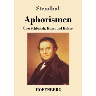 Aphorismen, Taschenbuch von Stendhal Stendhal, Hofenberg, 978-3-7437-3851-5