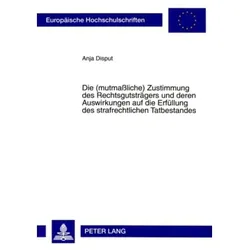 Disput:Die (mutmaÃliche) Zustimmung des, Fachbücher von Anja Disput
