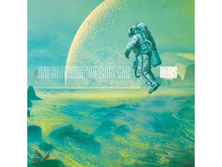 And So I Watch You From Afar - Heirs