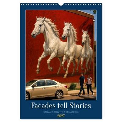 Facades tell Stories (Wall Calendar 2027 DIN A3 portrait), CALVENDO 12 Month Wall Calendar