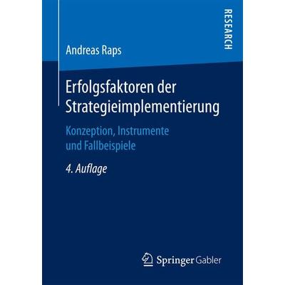 Erfolgsfaktoren der Strategieimplementierung, Taschenbuch von Andreas Raps, Springer Fachmedien Wiesbaden GmbH, 978-3-658-18558-9