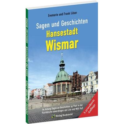 Sagen und Geschichten HANSESTADT WISMAR (Große Ausgabe), Taschenbuch von Frank Löser,Evemarie Löser, Verlag Rockstuhl, 978-3-95966-652-7