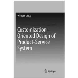 Customization-Oriented Design of Product-Service System, Fachbücher von Wenyan Song