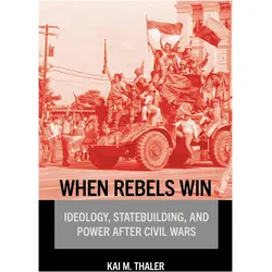 When Rebels Win, Fachbücher von Kai M. Thaler