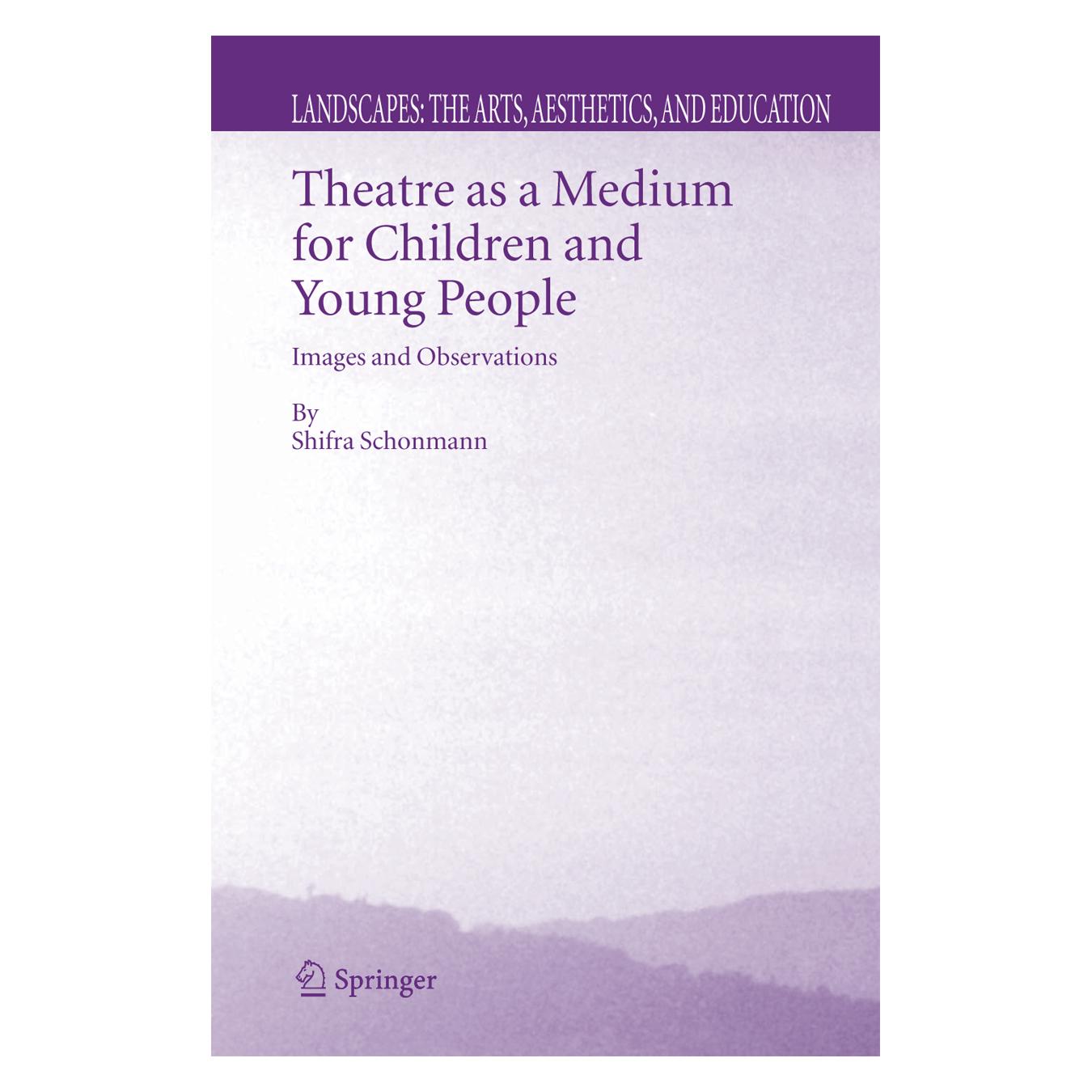 Springer Theatre as a Medium for Children and Young People: Images and Observations (Englisch, Softcover, Shifra Schonmann) (55203372)