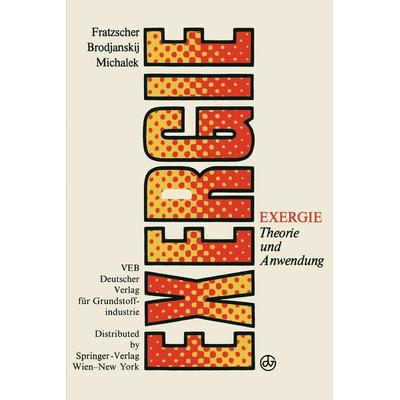 Exergie, Taschenbuch von Wolfgang Fratzscher,Viktor M. Brodjanskij,Klaus Michalek, Springer Wien, 978-3-7091-9524-6