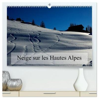 Neige sur les Hautes Alpes (Calendrier mural haut de gamme 2027 DIN A2 vertical), CALVENDO calendrier mensuel