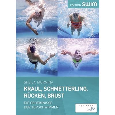 Kraul, Schmetterling, Rücken, Brust, Taschenbuch von Sheila Taormina, Spomedis, 978-3-95590-060-1
