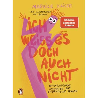 Ich weiß es doch auch nicht, Gebundene Ausgabe von Mareice Kaiser, Penguin, 978-3-328-60373-3