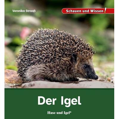 Der Igel, Gebundene Ausgabe von Veronika Straass, Hase und Igel Verlag, 978-3-86760-760-5