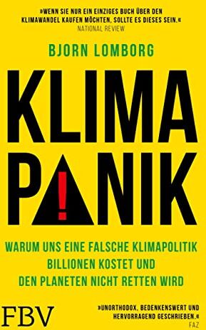Bjorn Lomborg - Klimapanik: Warum uns eine falsche Klimapolitik Billionen kostet und den Planeten nicht retten wird - Preis vom 19.10.2026 19:33:35 h