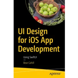 UI Design for iOS App Development, Fachbücher von Bear Cahill