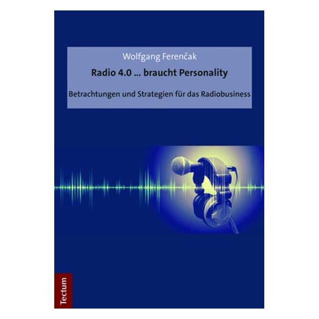 Tectum Radio 4.0... braucht Personality (Deutsch, Softcover, Wolfgang Ferencak) (56013609)