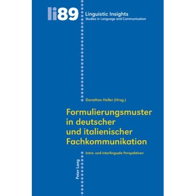 Formulierungsmuster in deutscher und italienischer Fachkommunikation, Taschenbuch von , Peter Lang Group AG, International Academic Publishers,