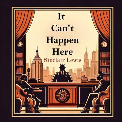 It Can't Happen Here - Sinclair Lewis, Audio, 9798868752513