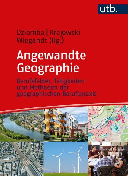 Maike Dziomba - Angewandte Geographie: Berufsfelder, Tätigkeiten und Methoden der geographischen Berufspraxis: Arbeitsfelder, Tätigkeiten und Methoden in der geographischen Berufspraxis - Preis vom 09.10.2026 07:28:09 h