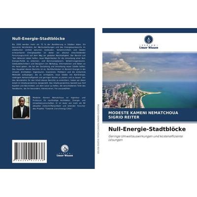 Null-Energie-Stadtblöcke, Taschenbuch von Modeste Kameni Nematchoua,Sigrid Reiter, Verlag Unser Wissen, 978-620-4-41533-8
