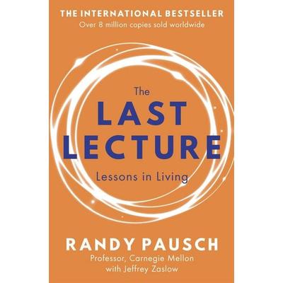 The Last Lecture, Taschenbuch von Randy Pausch,Jeffrey Zaslow, Hodder And Stoughton, 978-0-340-97850-4