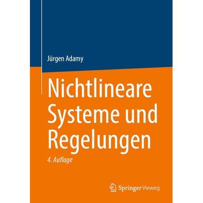 Nichtlineare Systeme und Regelungen, Gebundene Ausgabe von Jürgen Adamy, Springer Berlin, 978-3-662-70665-7