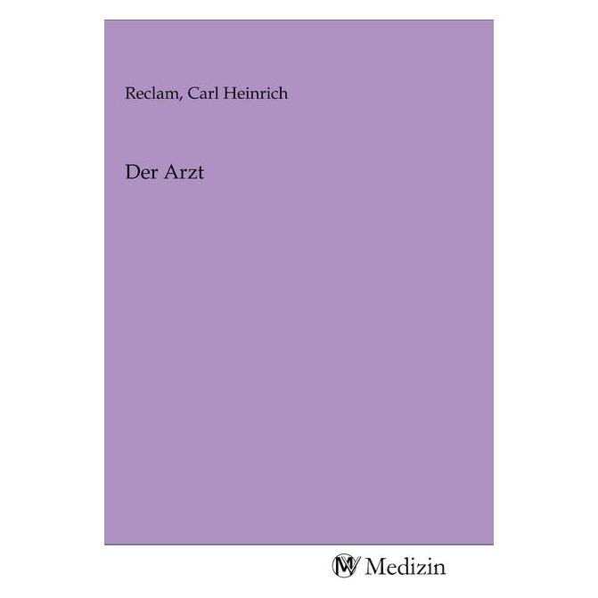 MV-Medizin Der Arzt (Carl Heinrich Reclam, 2020) (56148921)