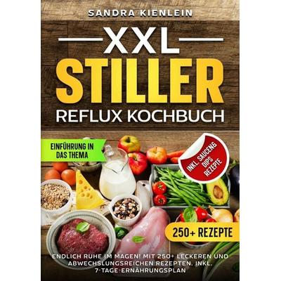 XXL Stiller Reflux Kochbuch, Taschenbuch von Sandra Kienlein, Epubli, 978-3-8190-7514-8