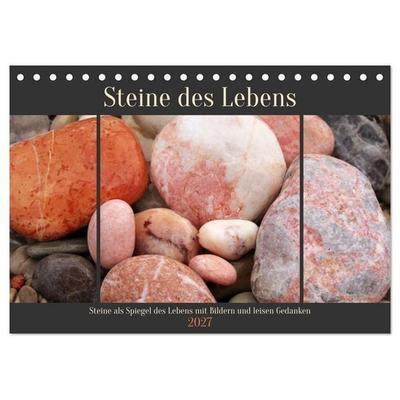 Steine des Lebens. Steine als Spiegel des Lebens mit Bildern und leisen Gedanken (Tischkalender 2027 DIN A5 quer), CALVENDO Monatskalender