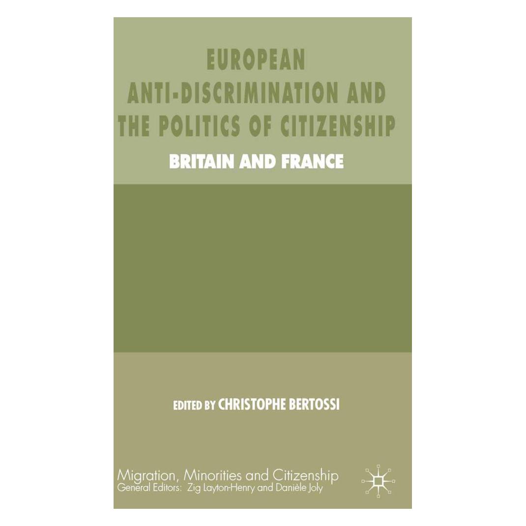 Springer European Anti-Discrimination and the Politics of Citizenship (Englisch, Softcover, C. Bertossi) (55810122)