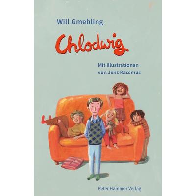 Chlodwig, Gebundene Ausgabe von Will Gmehling, Peter Hammer Verlag