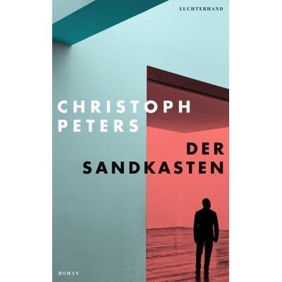 Der Sandkasten, Gebundene Ausgabe von Christoph Peters, Luchterhand, 978-3-630-87477-7