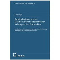 Kartellschadensersatz bei Missbrauch einer beherrschenden Stellung auf den Postmärkten, Fachbücher von Kadir Doğan