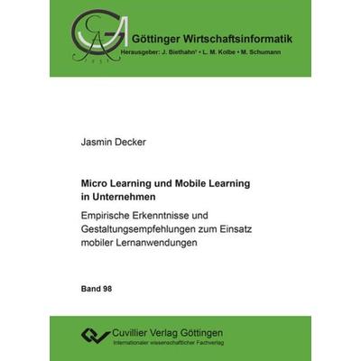 Micro Learning und Mobile Learning in Unternehmen, Taschenbuch von Jasmin Decker, Cuvillier Verlag, 978-3-7369-9835-3