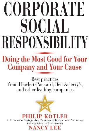 Philip Kotler - Corporate Social Responsibility: Doing the Most Good for Your Company and Your Cause - Preis vom 09.10.2026 07:28:09 h