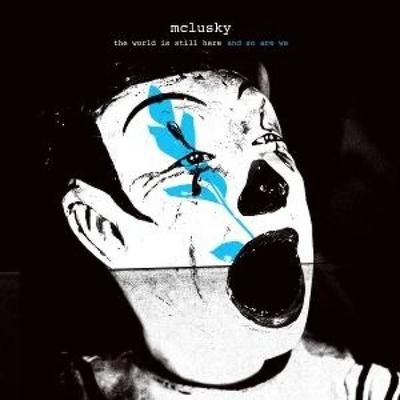 the world is still here and so are we - Mclusky, CD
