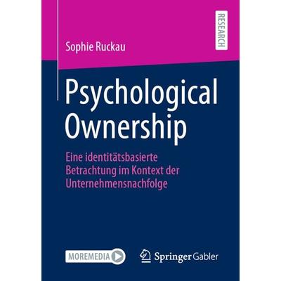 Psychological Ownership, Taschenbuch von Sophie Ruckau, Springer Fachmedien Wiesbaden GmbH, 978-3-658-33794-0