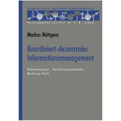 Koordiniert-dezentrales Informationsmanagement, Fachbücher von Markus Nüttgens