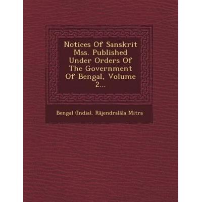 Notices of Sanskrit Mss. Published Under Orders of the Government of Bengal, Volume 2..., von Bengal,Rajendralala Mitra, Saraswati Press,