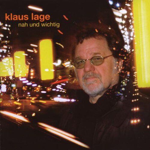 Klaus Lage - Nah und Wichtig - Preis vom 04.10.2026 03:51:26 h