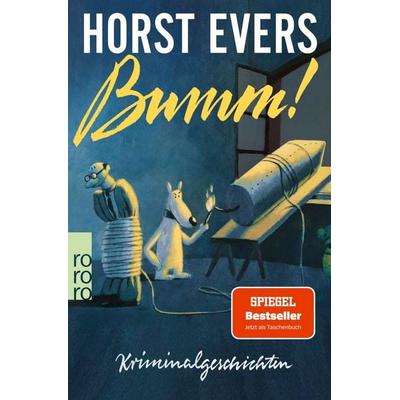 Bumm!, Taschenbuch von Horst Evers, Rowohlt Taschenbuch, 978-3-499-00784-2