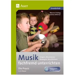 Musik fachfremd unterrichten - die Praxis 1/2, Schulbücher von Werner Freitag, Caroline Dittmar