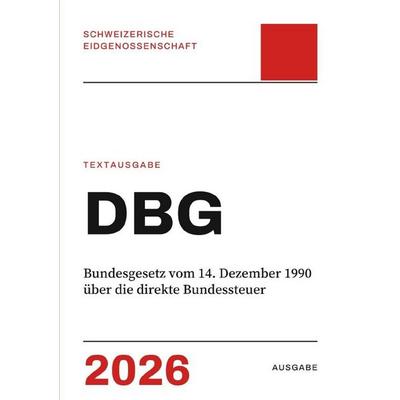 DBG – Bundesgesetz vom 14. Dezember 1990 über die direkte Bundessteuer, Taschenbuch von Gesetze24 Schweiz, Epubli, 978-3-565-63050-9