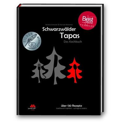 Schwarzwälder Tapas - 'Beste Kochbuchserie des Jahres' weltweit, Gebundene Ausgabe von Manuel Wassmer,Verena Scheidel, Cook & shoot