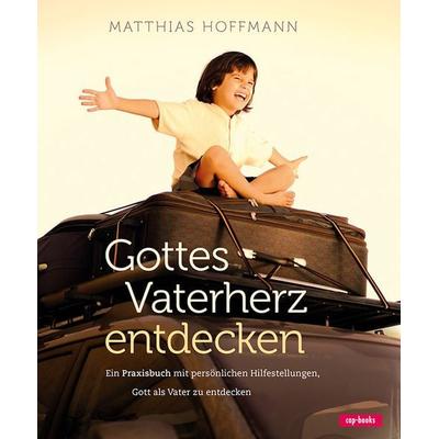 Gottes Vaterherz entdecken -