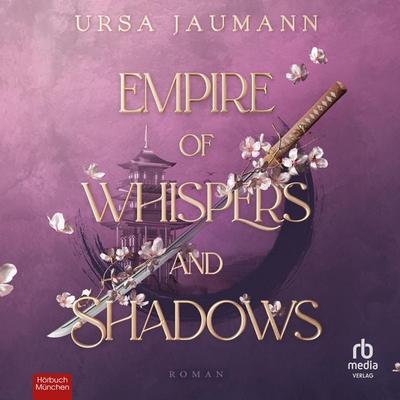 Empire of Whispers and Shadows - Ursa Jaumann, Audio, 9783691282160