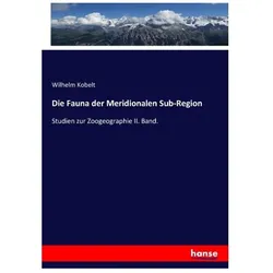 Die Fauna der Meridionalen Sub-Region, Fachbücher von Wilhelm Kobelt