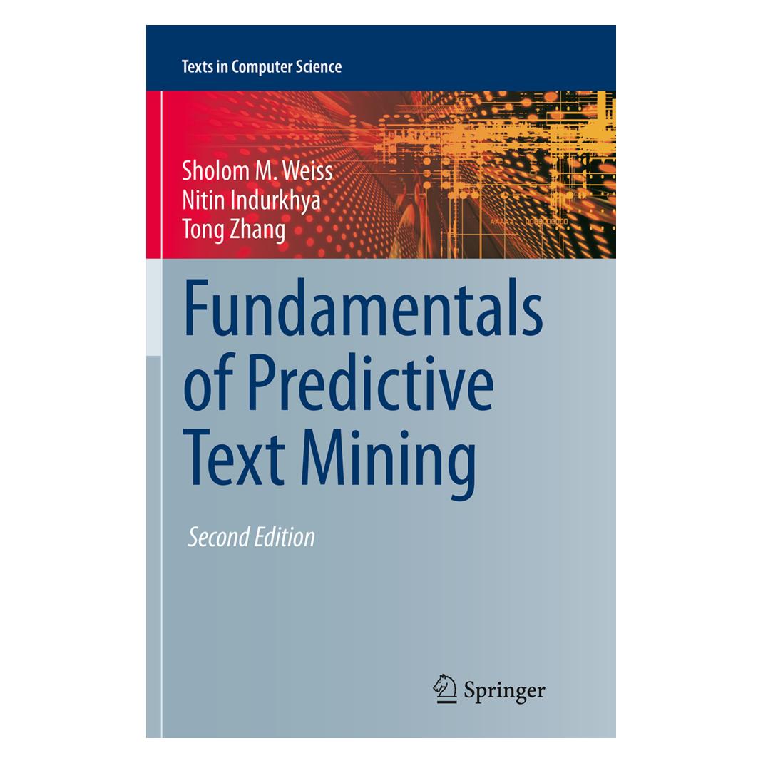 Springer Fundamentals of Predictive Text Mining (Englisch, Softcover, Nitin Indurkhya, Sholom M. Weiss, Tong Zhang) (55856696)